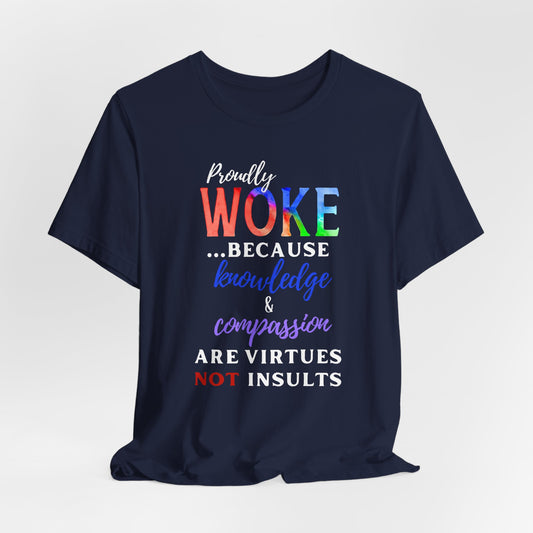 Proudly WOKE Short Sleeve Tee | Unisex T-Shirt for Activists, Social Justice Events, Casual Wear, Gift for Friends, Inclusive [...]