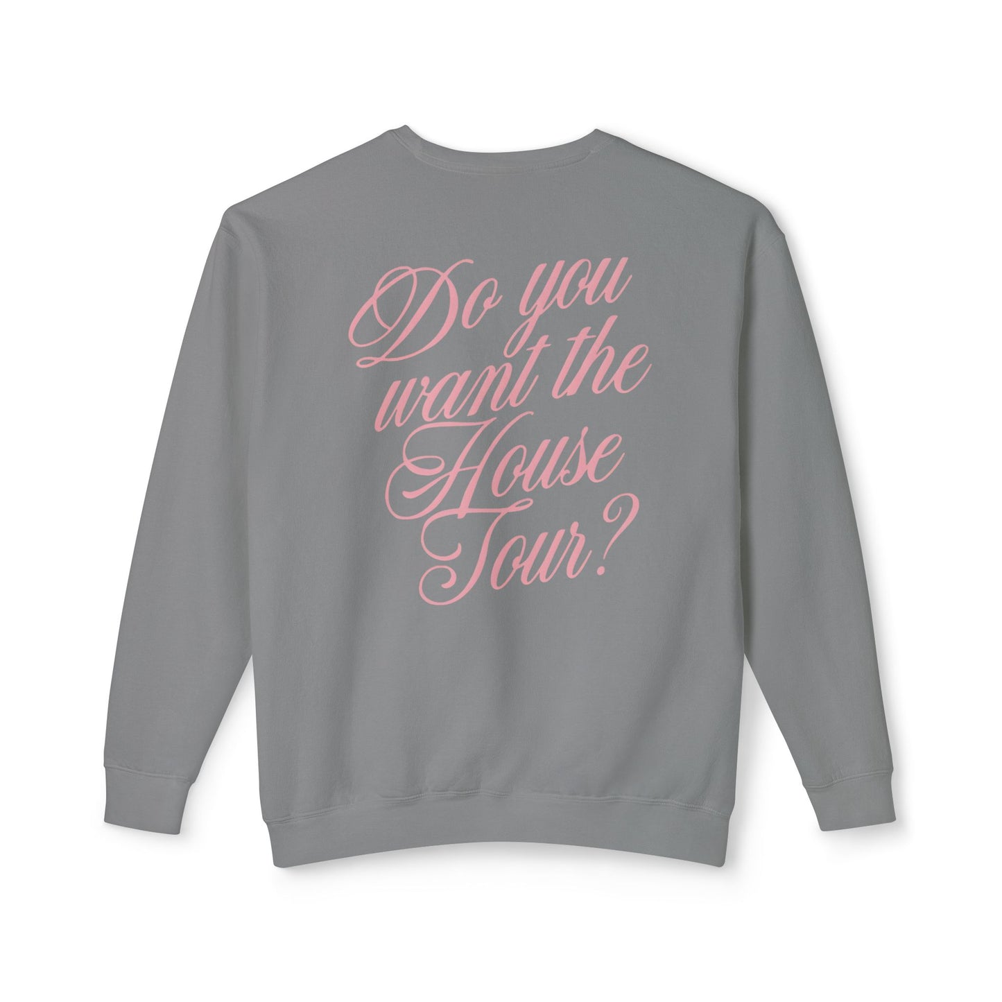 House Tour Comfort Colors Sweatshirt