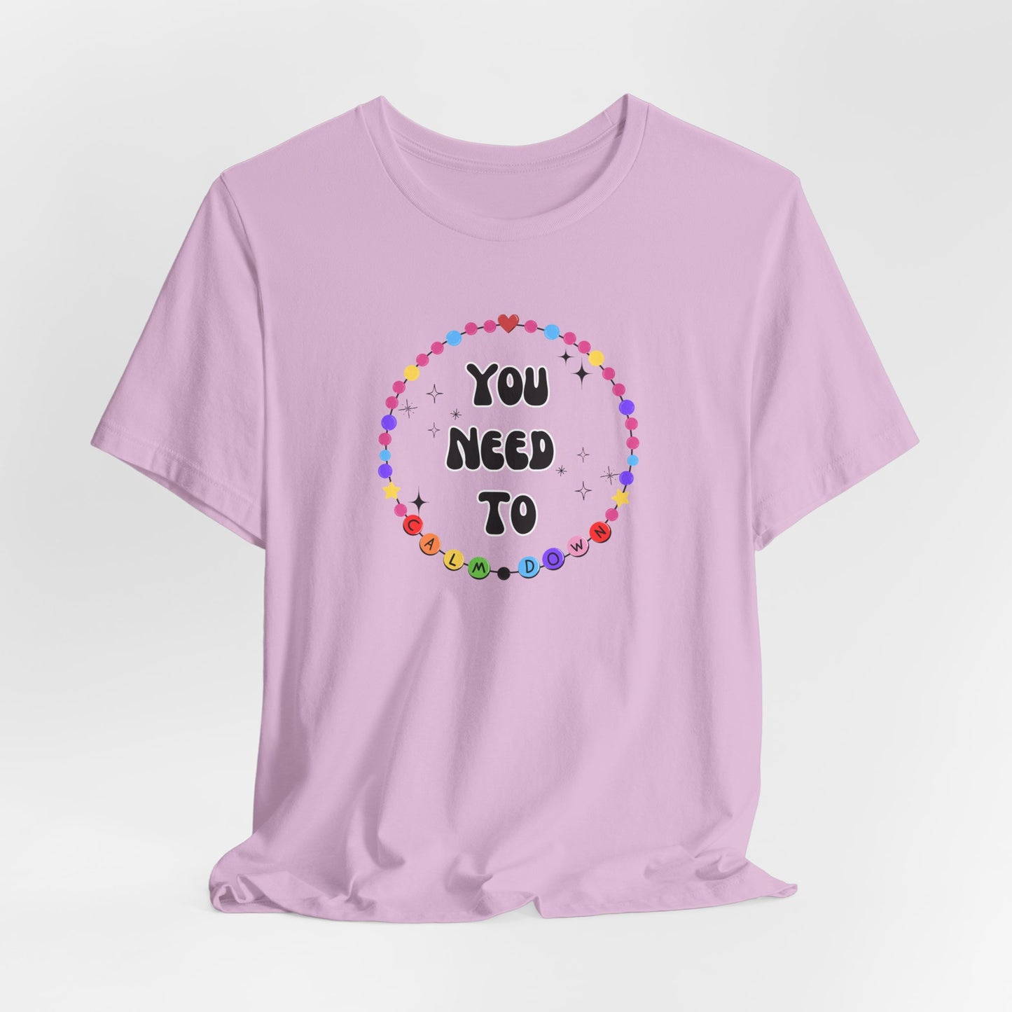 You Need To Calm Down - Shade Never Made Anybody Less Gay - Friendship Bracelet - Front/Back Unisex Jersey Short Sleeve Tee, Casual Graphic Tee, Motivational Shirt, Gift for Everyone, Affirmation Apparel