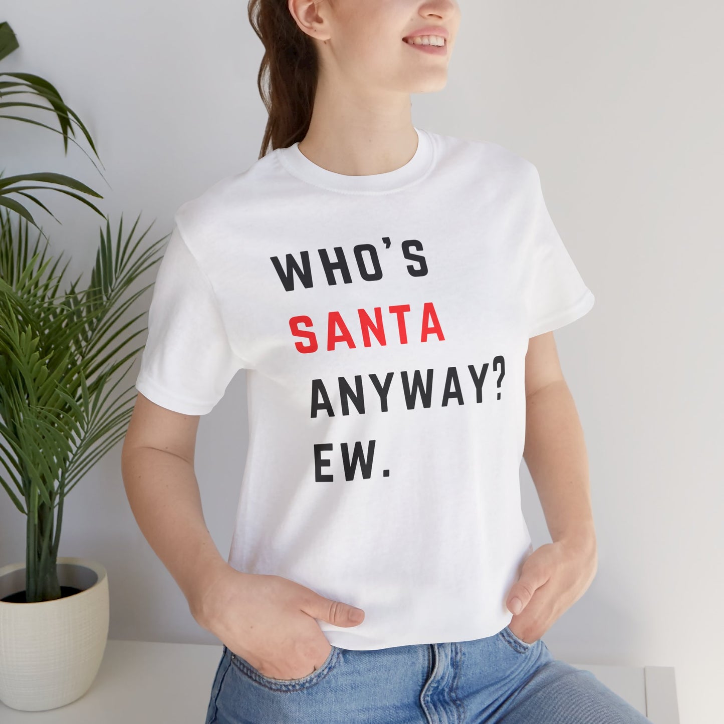 WHO'S SANTA anyway? EW. - Swiftie Christmas Tee - red style - Unisex Jersey Short Sleeve Tee