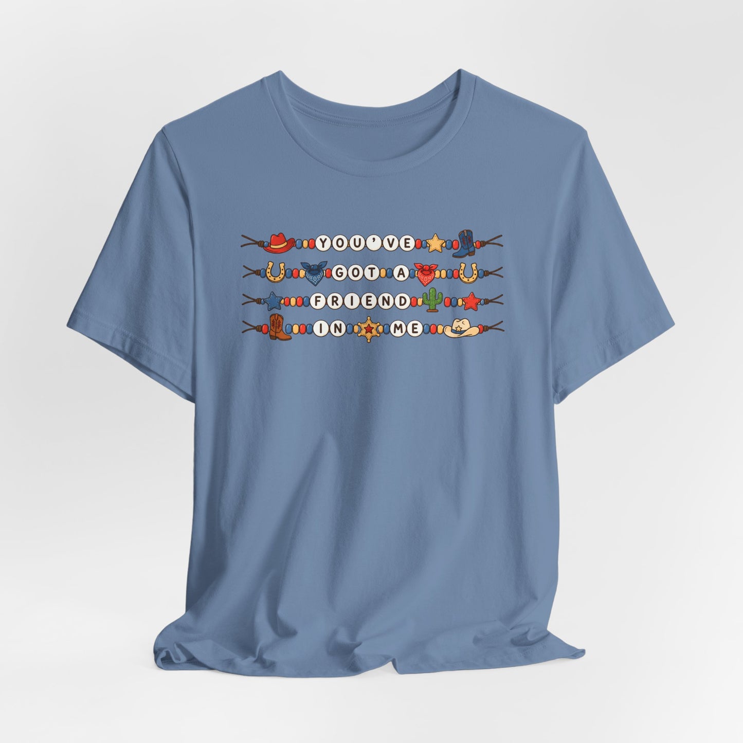 You've Got A Friend In Me - Friendship Bracelets Tee