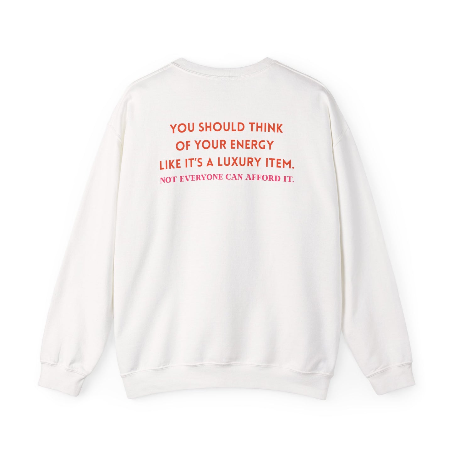 Front and Back Luxury Energy Crewneck Sweatshirt - Cozy Unisex Sweatshirt, Gift for Friend, Motivational Wear, Casual Style, Everyday Comfort