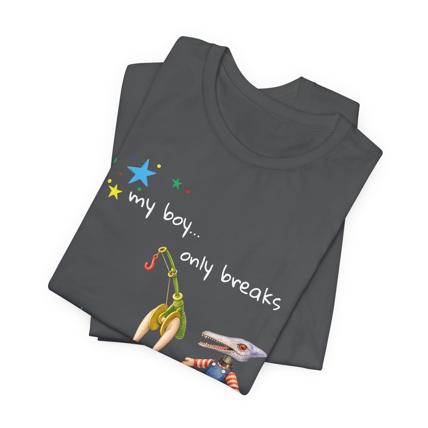 Novelty T‑Shirt — “My Boy Only Breaks His Favorite Toys” Funny Retro Broken Toys Tee