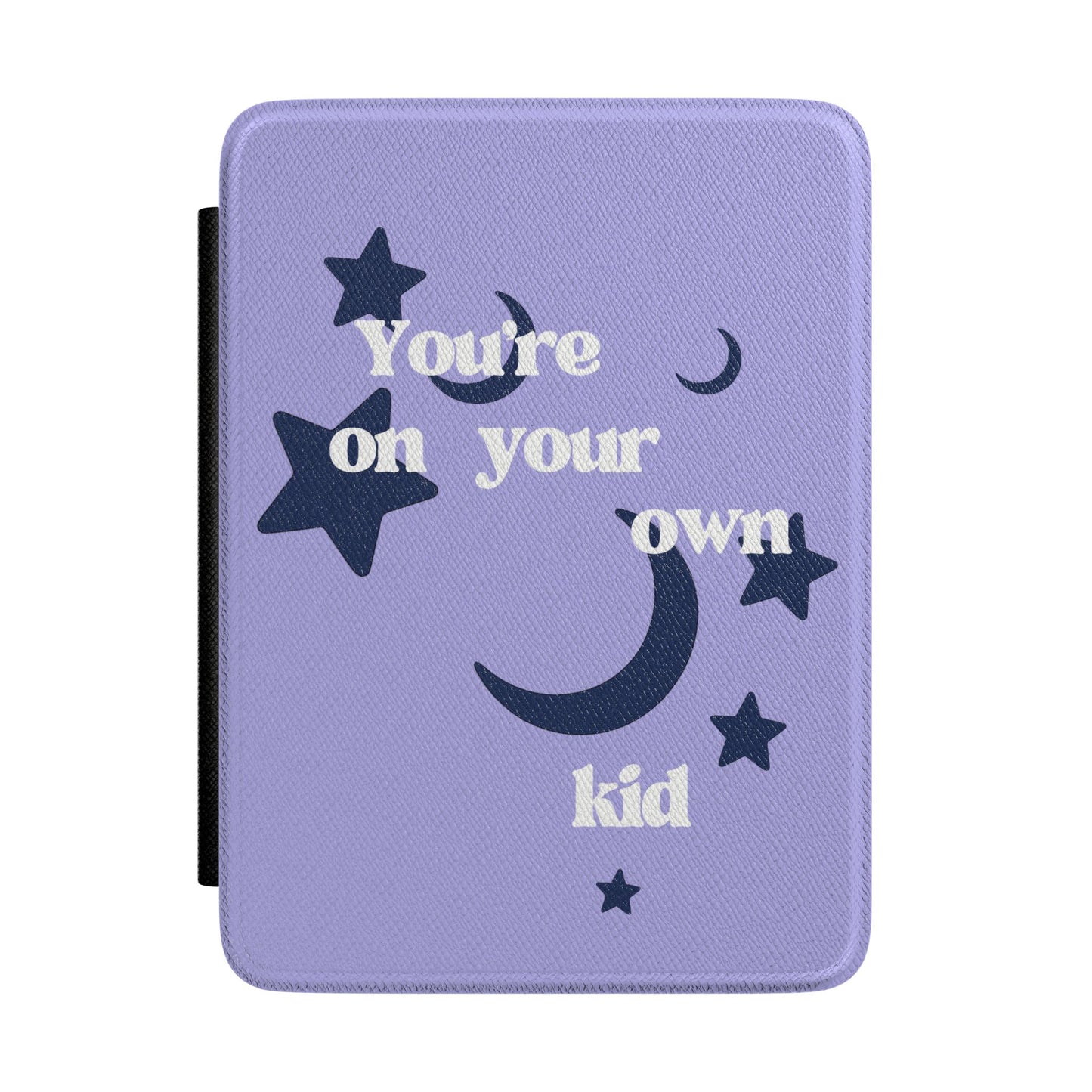 Kindle Case — "You're on your own kid" Purple Moon & Stars E-Reader Cover