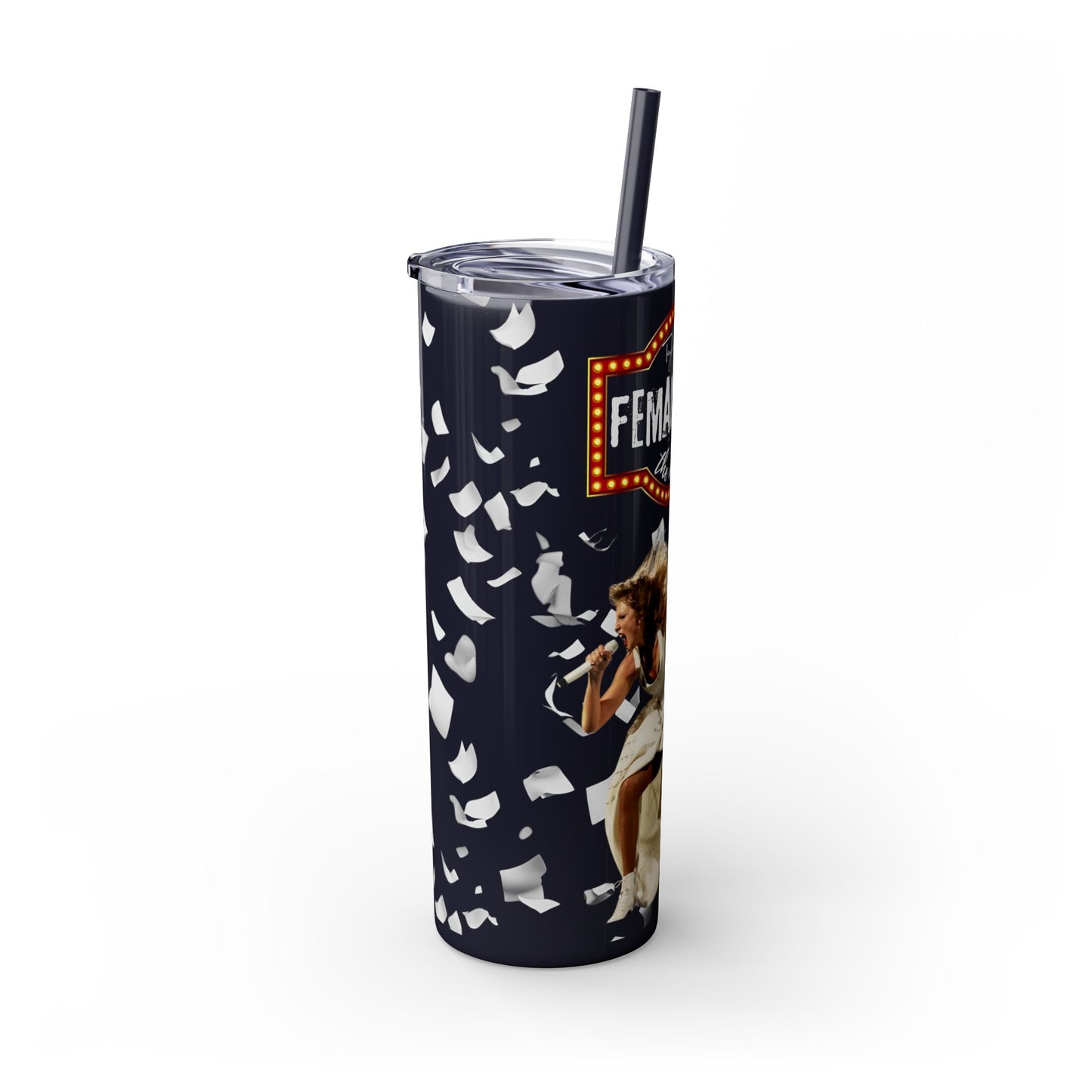 Female Rage - The Musical - Skinny Tumbler with Straw, 20oz