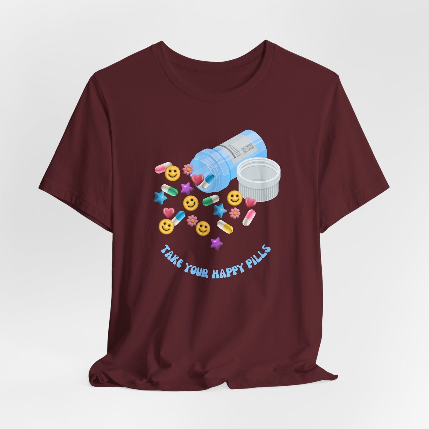 take your happy pills - Unisex Jersey Short Sleeve Tee