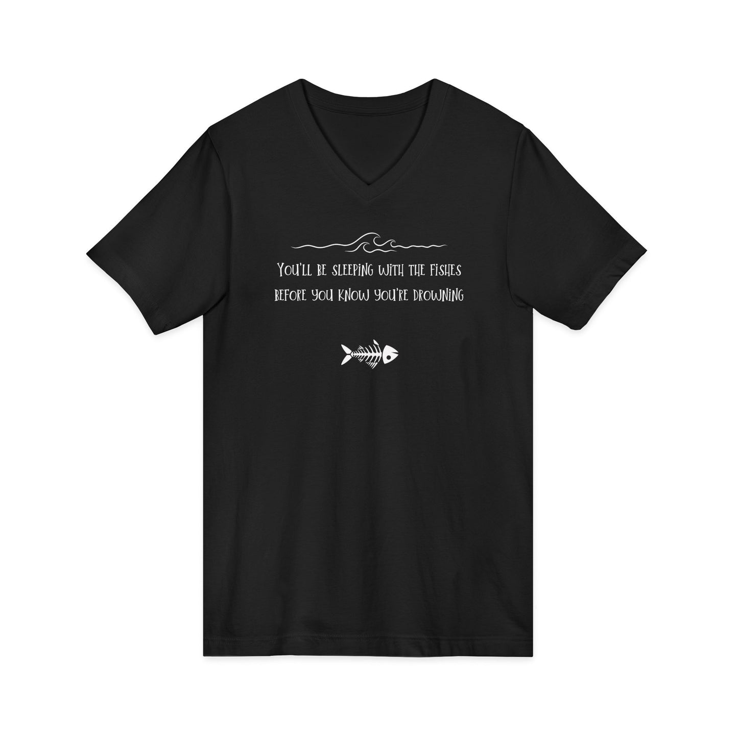 Sleeping with the Fishes -  Unisex V-neck Tee