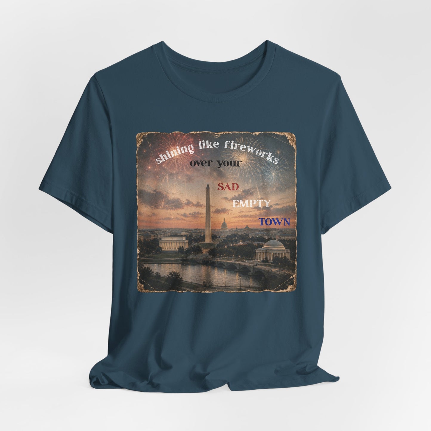 "Shining like fireworks over your sad empty town" Vintage Washington DC Graphic T-Shirt