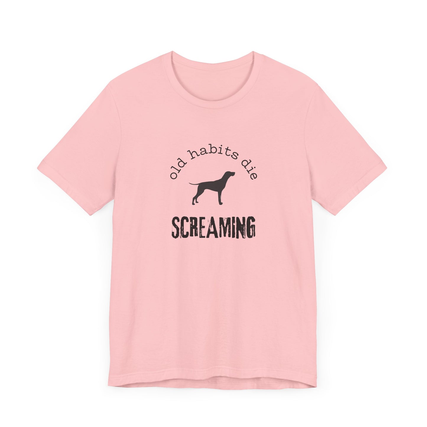 the black dog - old habits die screaming - Unisex Jersey Short Sleeve Tee
