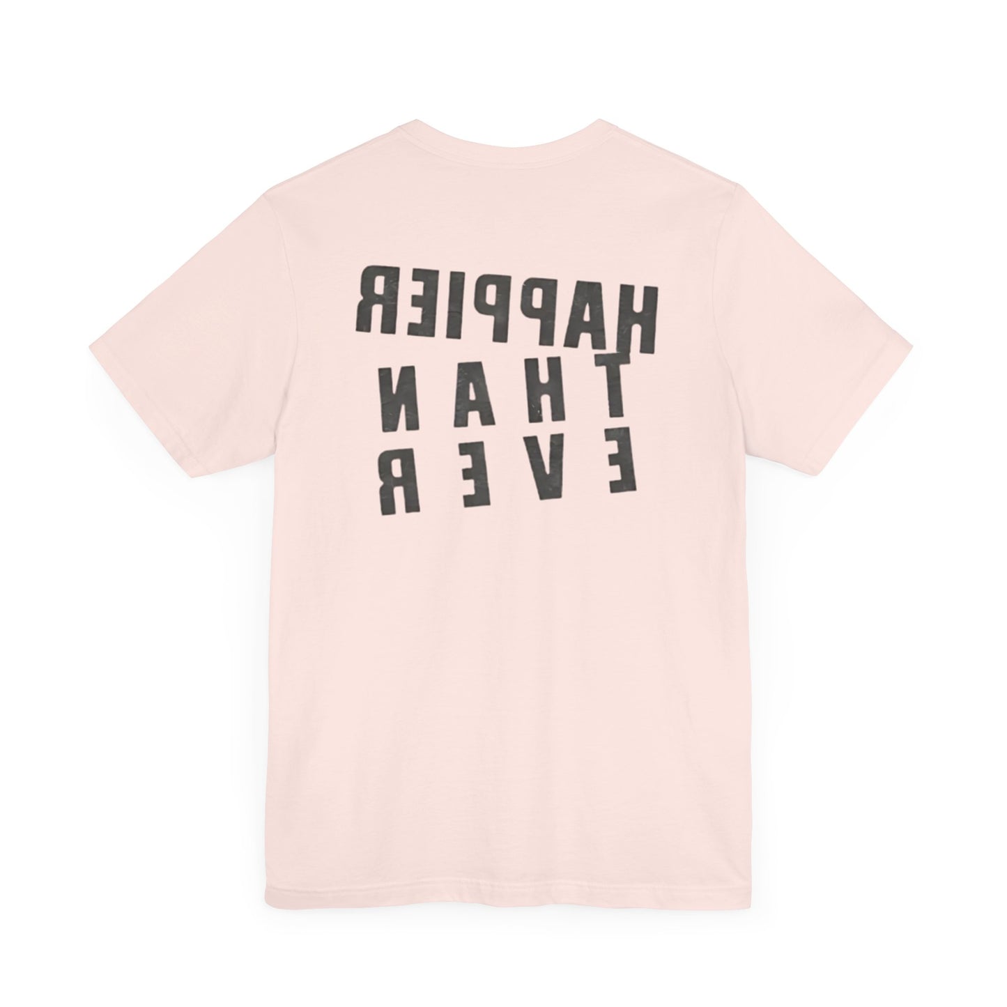 Happier Stencil Front and Back - Unisex Jersey Short Sleeve Tee