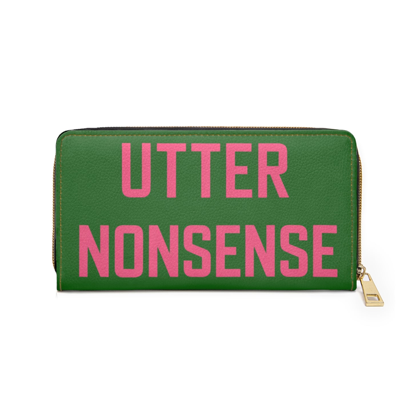 Zipper Wallet — 'Utter Nonsense' Bold Text Green Zip-Around Wallet