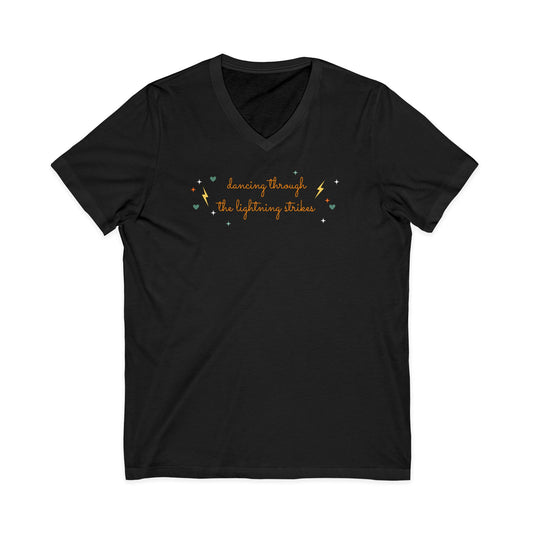 Dancing through the lightening strikes -  Unisex V-neck Tee
