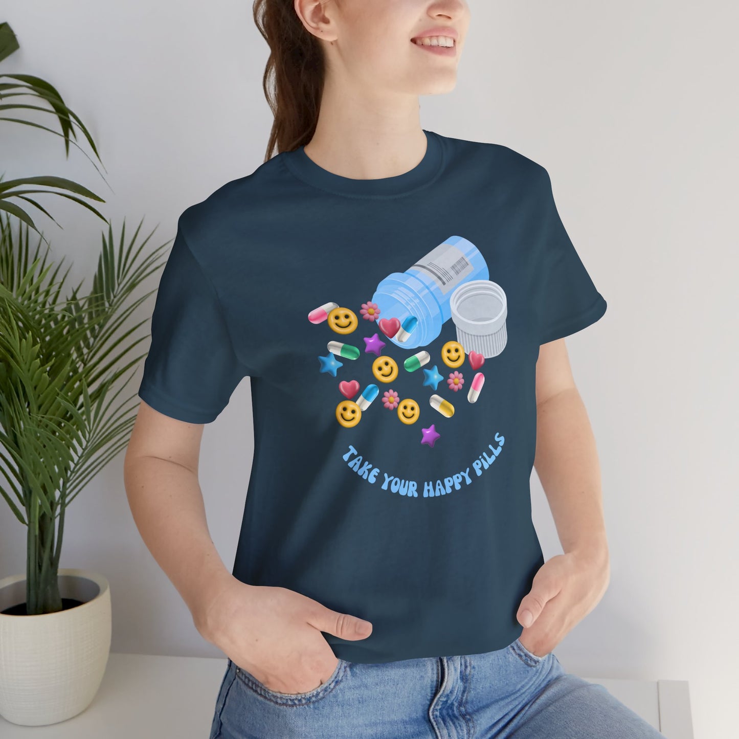take your happy pills - Unisex Jersey Short Sleeve Tee