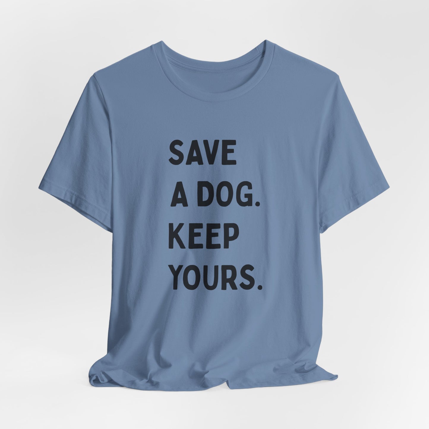 Save a Dog Unisex Jersey Tee, Dog Lover T-Shirt, Animal Rescue Shirt, Pet Adoption Gift, Support Animal Welfare Tee