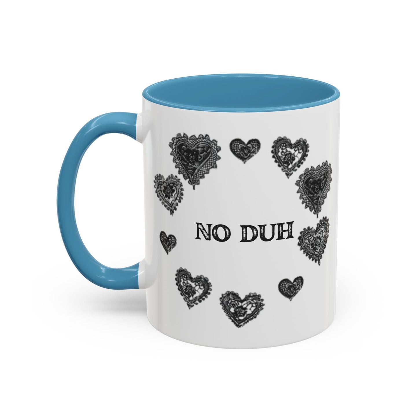 No Duh - Coffee Mug (11 oz)