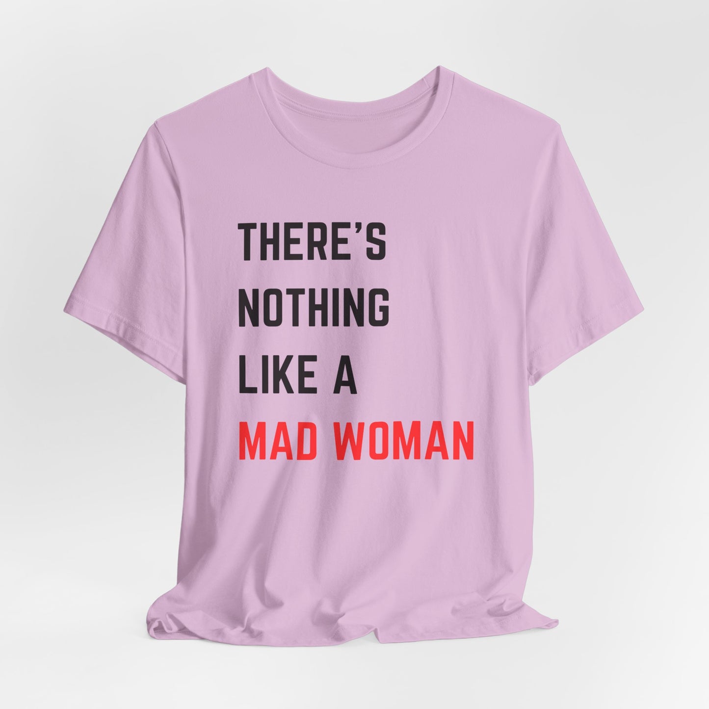 Mad Woman Statement Tee for Empowered Individuals, Feminist Fashion, Casual Outfit, Gift for Women, Everyday Wear