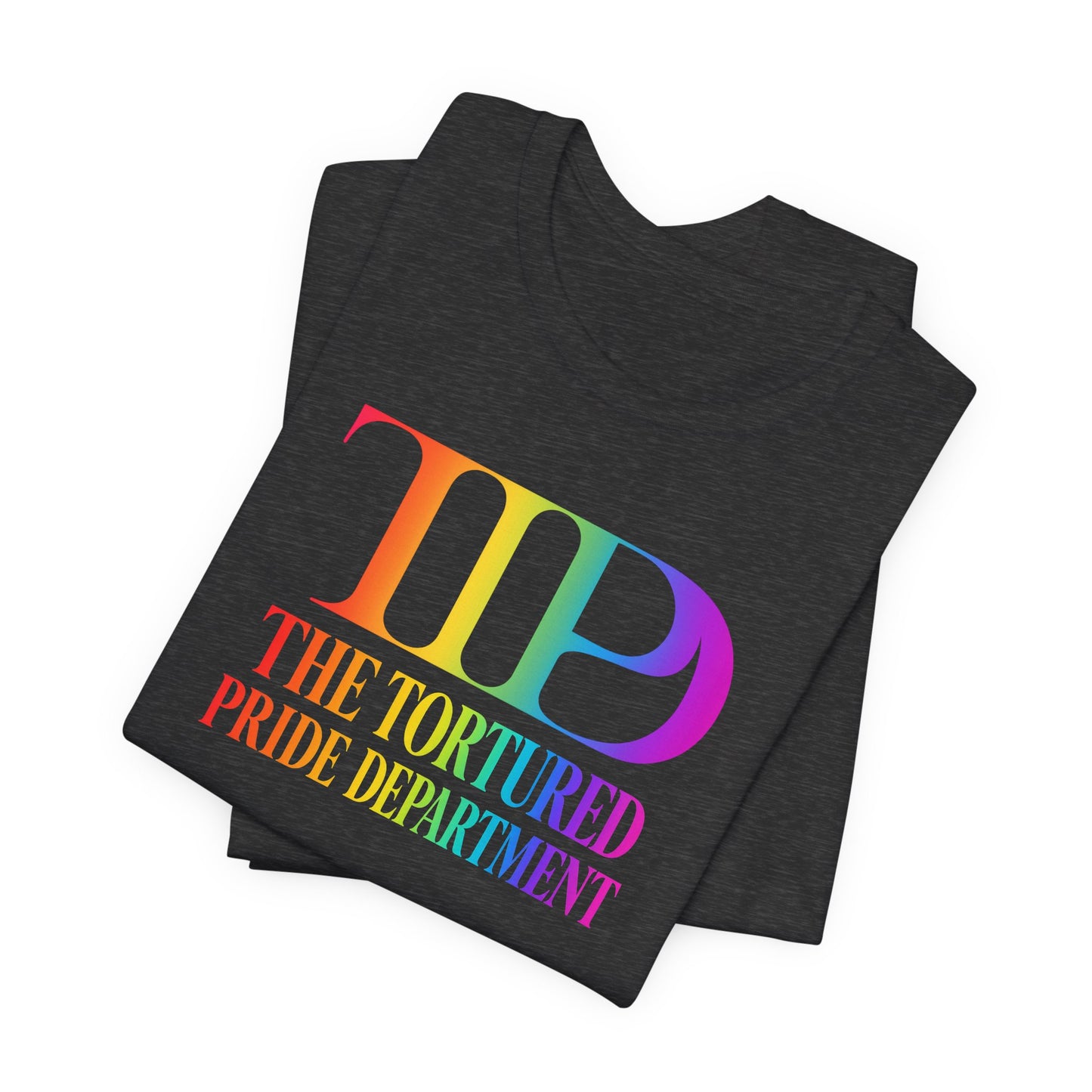 Pride Tee — "The Tortured Pride Department" Rainbow Logo