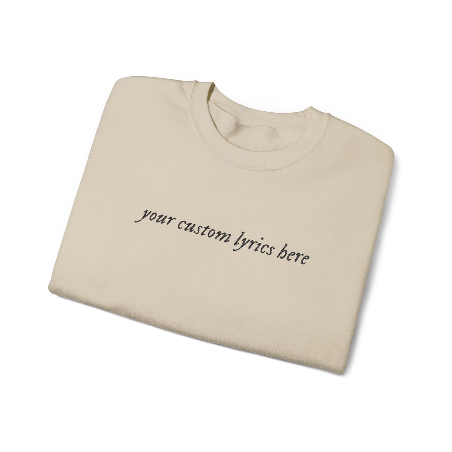 Embroidered Custom Lyrics Crewneck Sweatshirt — light color sweatshirt, dark lyrics