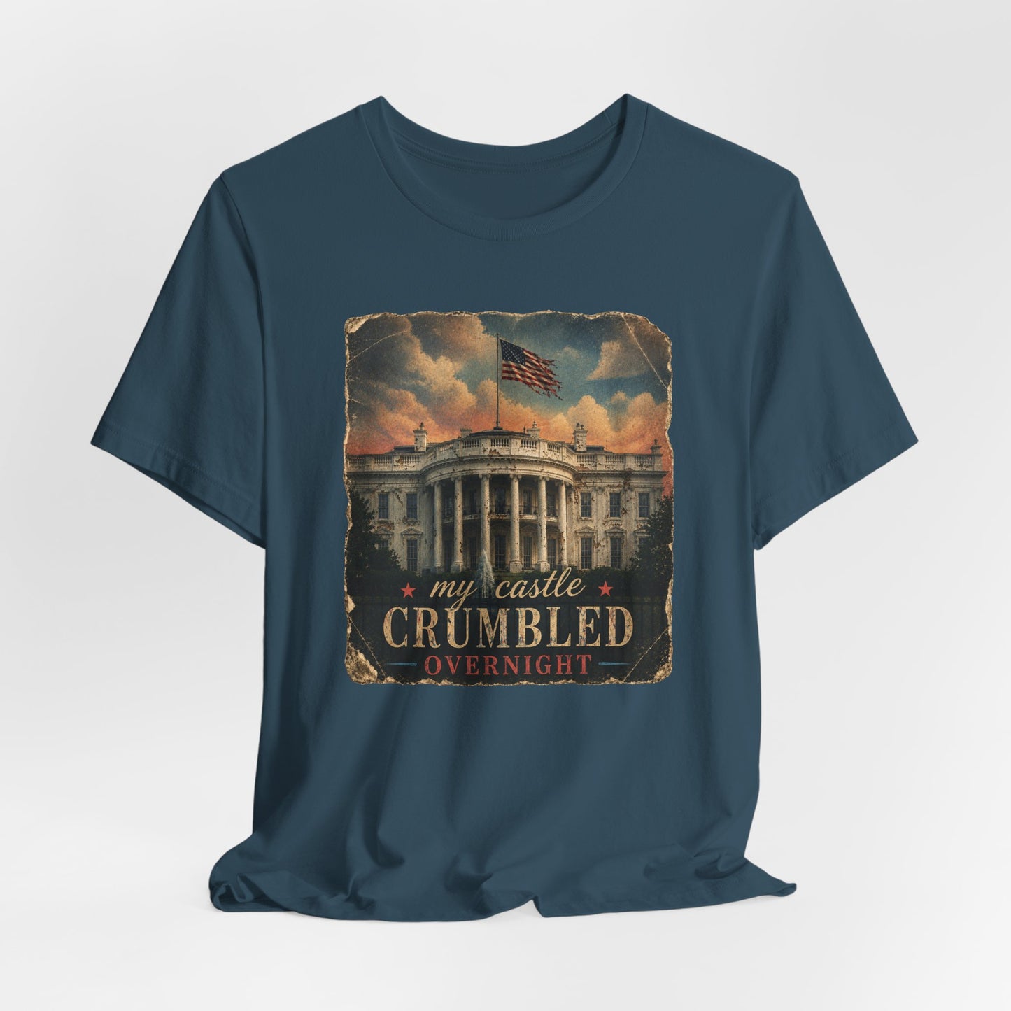 'My Castle Crumbled Overnight' Vintage White House Graphic T-Shirt