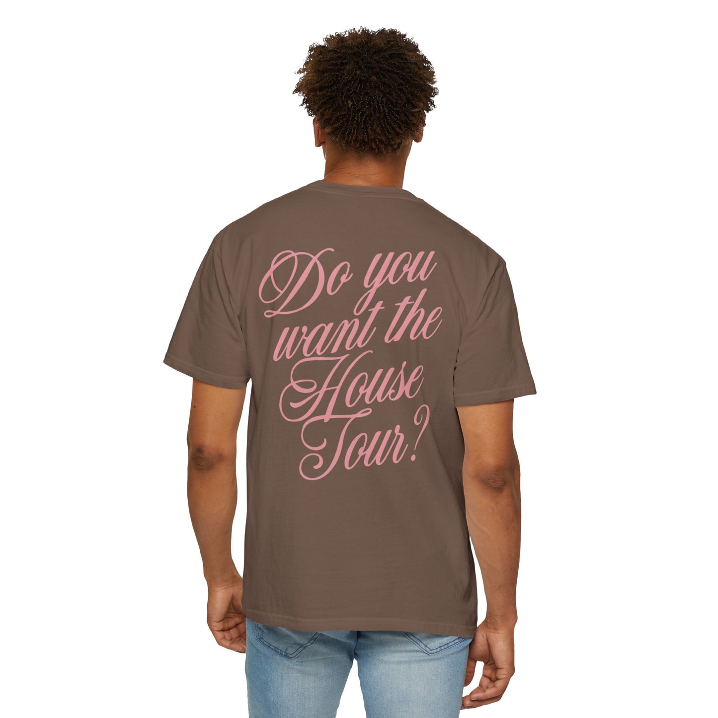 House Tour? Comfort Colors Tee