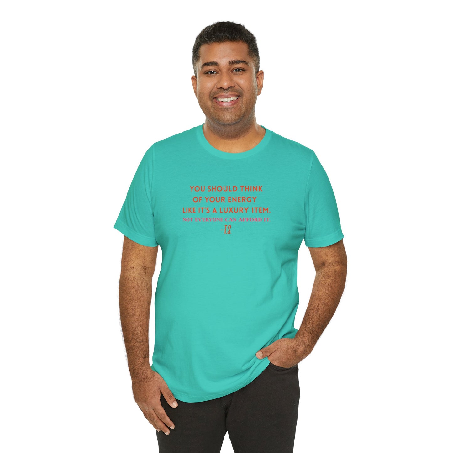 Luxury Energy Quote Tee, Unisex Graphic Shirt, Motivational Tee, Self-Care Apparel, Everyday Wear, Gift for Her