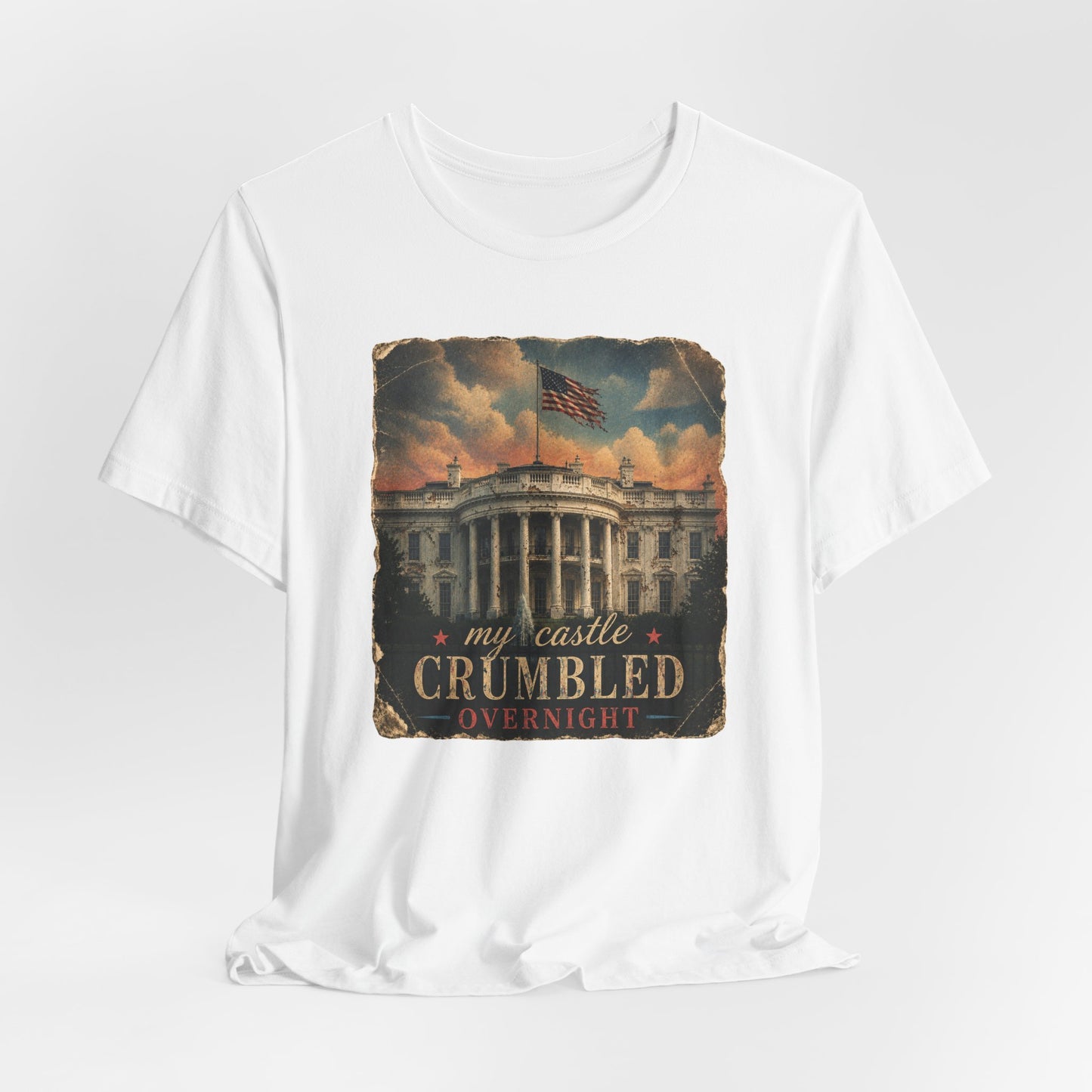 'My Castle Crumbled Overnight' Vintage White House Graphic T-Shirt
