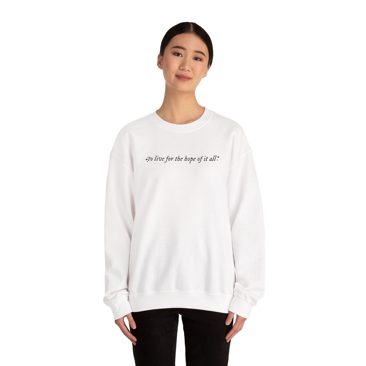 Embroidered Crewneck Sweatshirt — “for the hope of it all.” Minimal Script Pullover