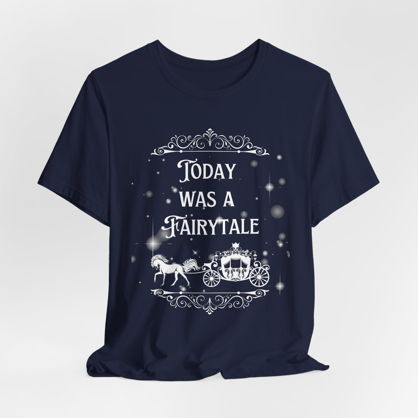 Fairytale Bride Short Sleeve Tee - Today Was a Fairytale (Front and Back!)