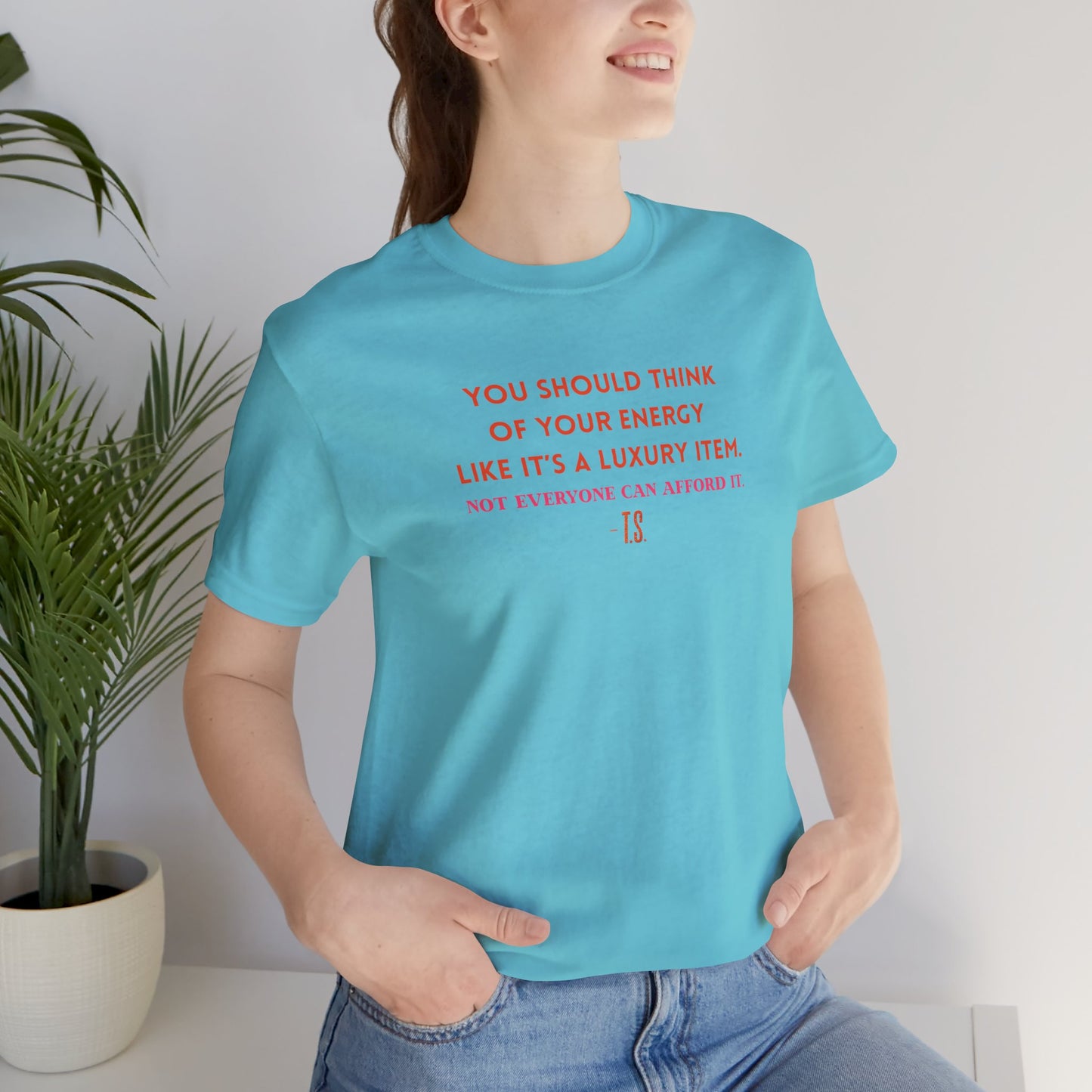 Luxury Energy Quote Tee, Unisex Graphic Shirt, Motivational Tee, Self-Care Apparel, Everyday Wear, Gift for Her