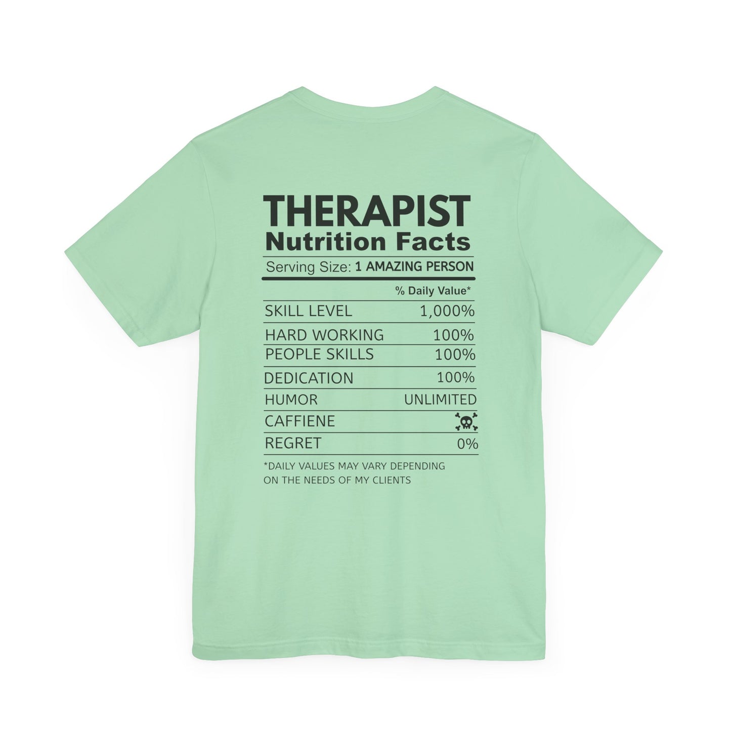 Fun Therapist Nutrition Facts T-Shirt - Mental Health Matters- Gift for Therapists, Mental Health Awareness, Self-Care, Casual Wear