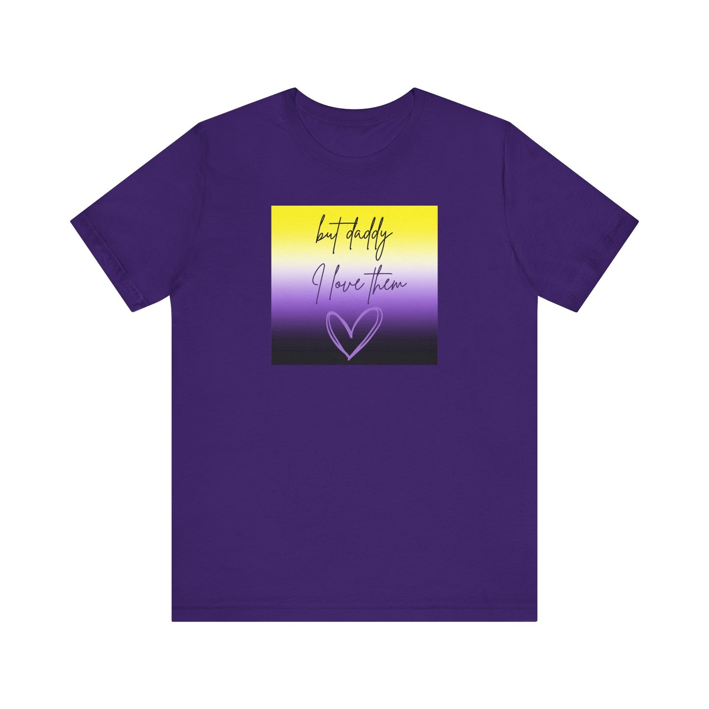 but daddy I love THEM - PRIDE - Unisex Jersey Short Sleeve Tee