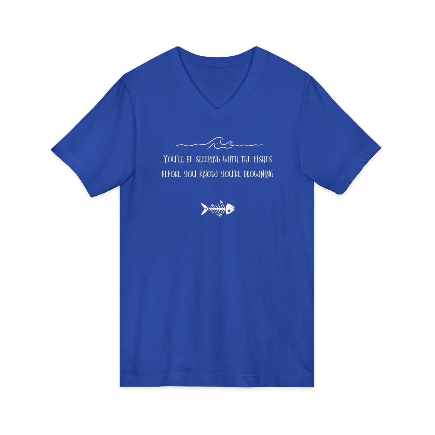 Sleeping with the Fishes -  Unisex V-neck Tee