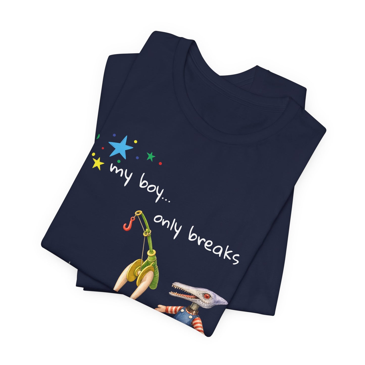 Novelty T‑Shirt — “My Boy Only Breaks His Favorite Toys” Funny Retro Broken Toys Tee