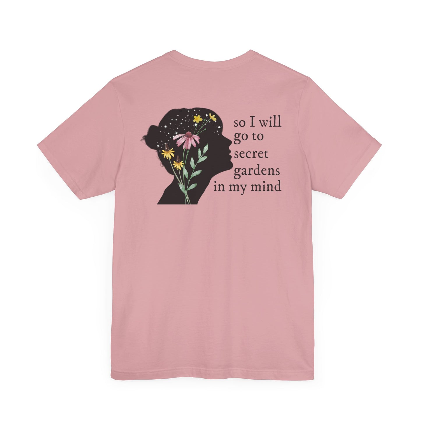 I hate it here - front and back - secret gardens in my mind - Unisex Jersey Short Sleeve Tee