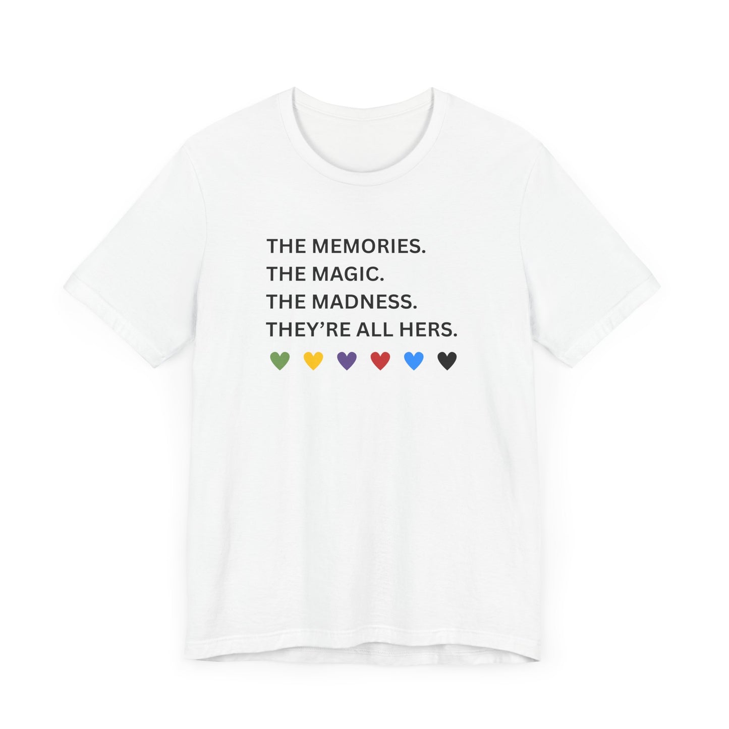 They're All Hers - TS -Memorable Moments Unisex Bella Canvas Tee - Magic, Madness & Memories - Gifts for Friends, Family, Celebrations, Casual Wear, Holiday Apparel
