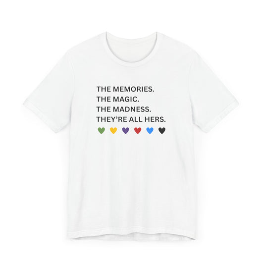 They're All Hers - TS -Memorable Moments Unisex Bella Canvas Tee - Magic, Madness & Memories - Gifts for Friends, Family, Celebrations, Casual Wear, Holiday Apparel