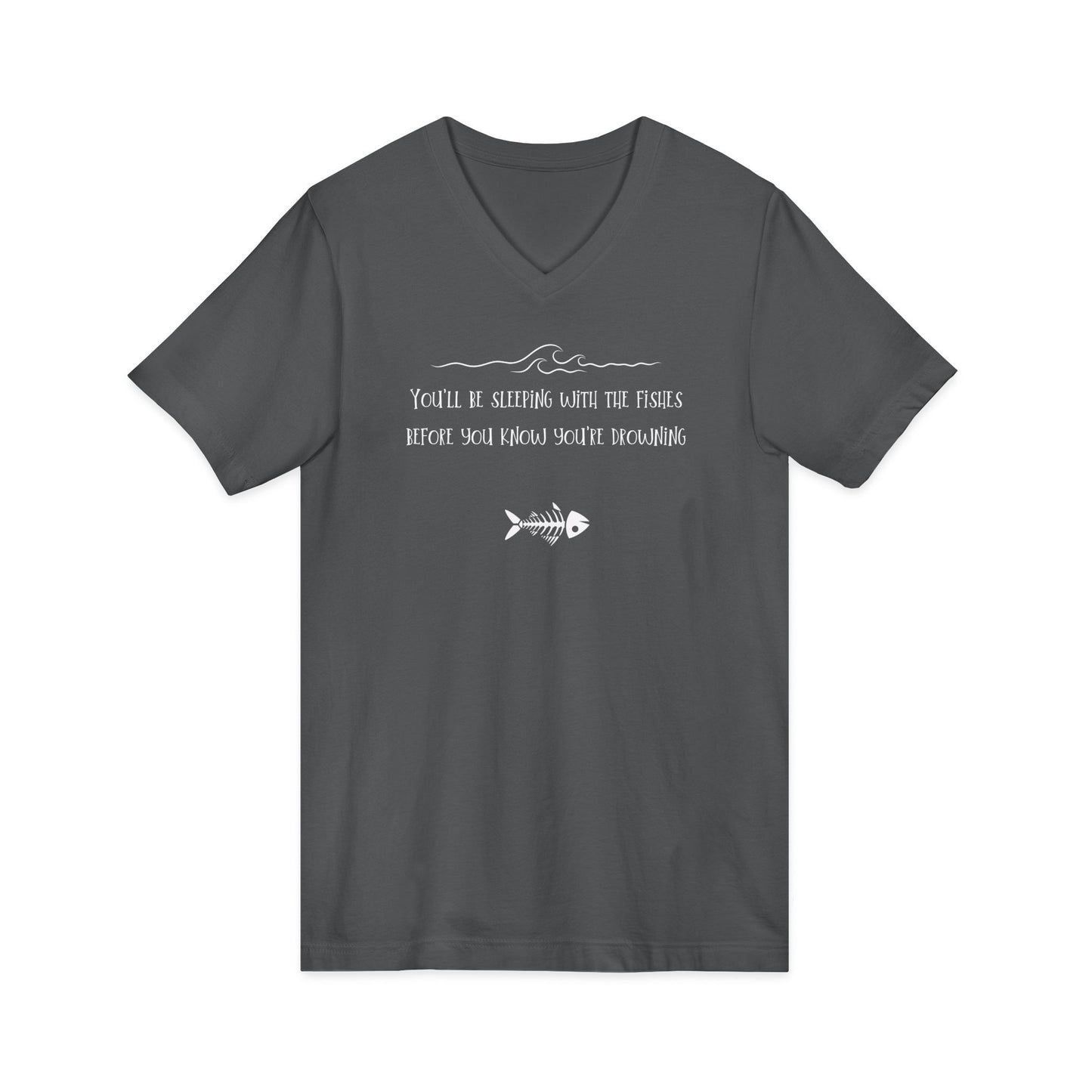Sleeping with the Fishes -  Unisex V-neck Tee