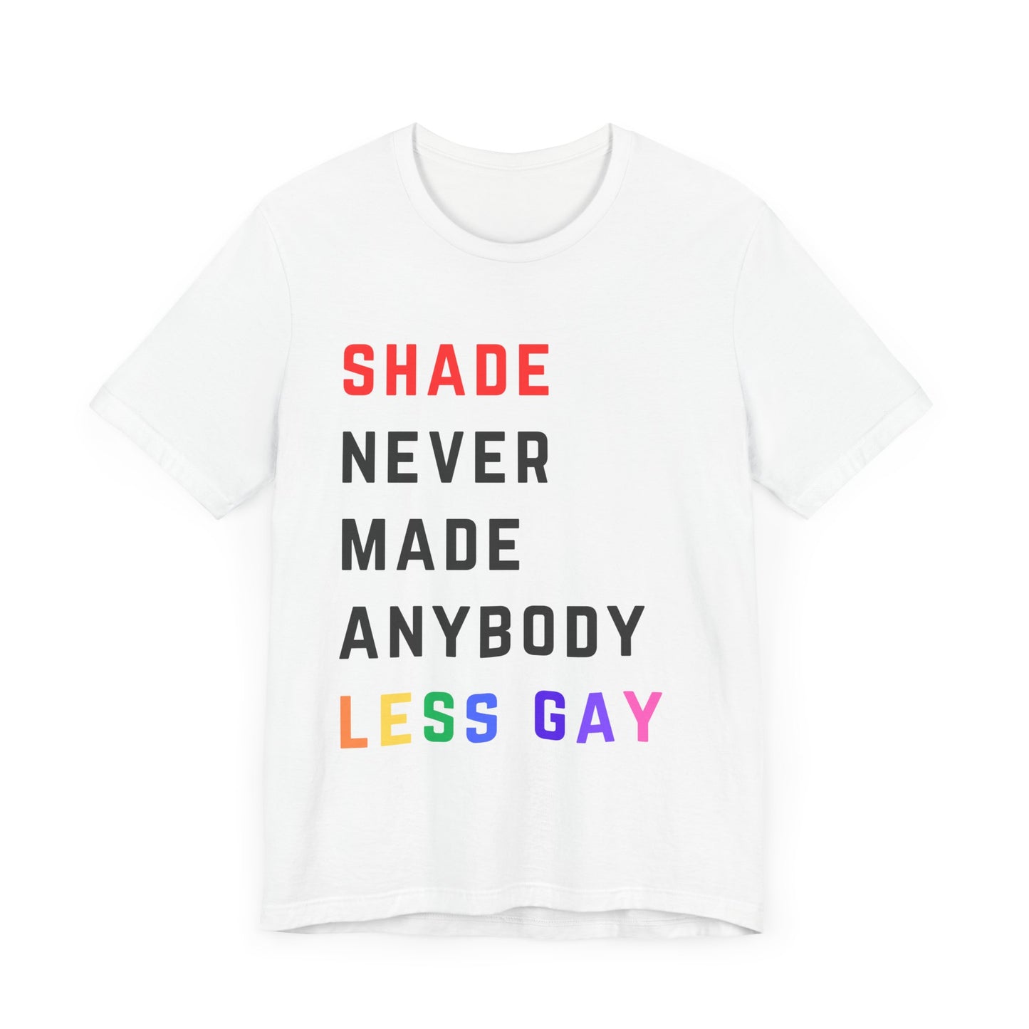 Shade never made anybody less gay - Taylor Red Tshirt Style - Unisex Jersey Short Sleeve Tee