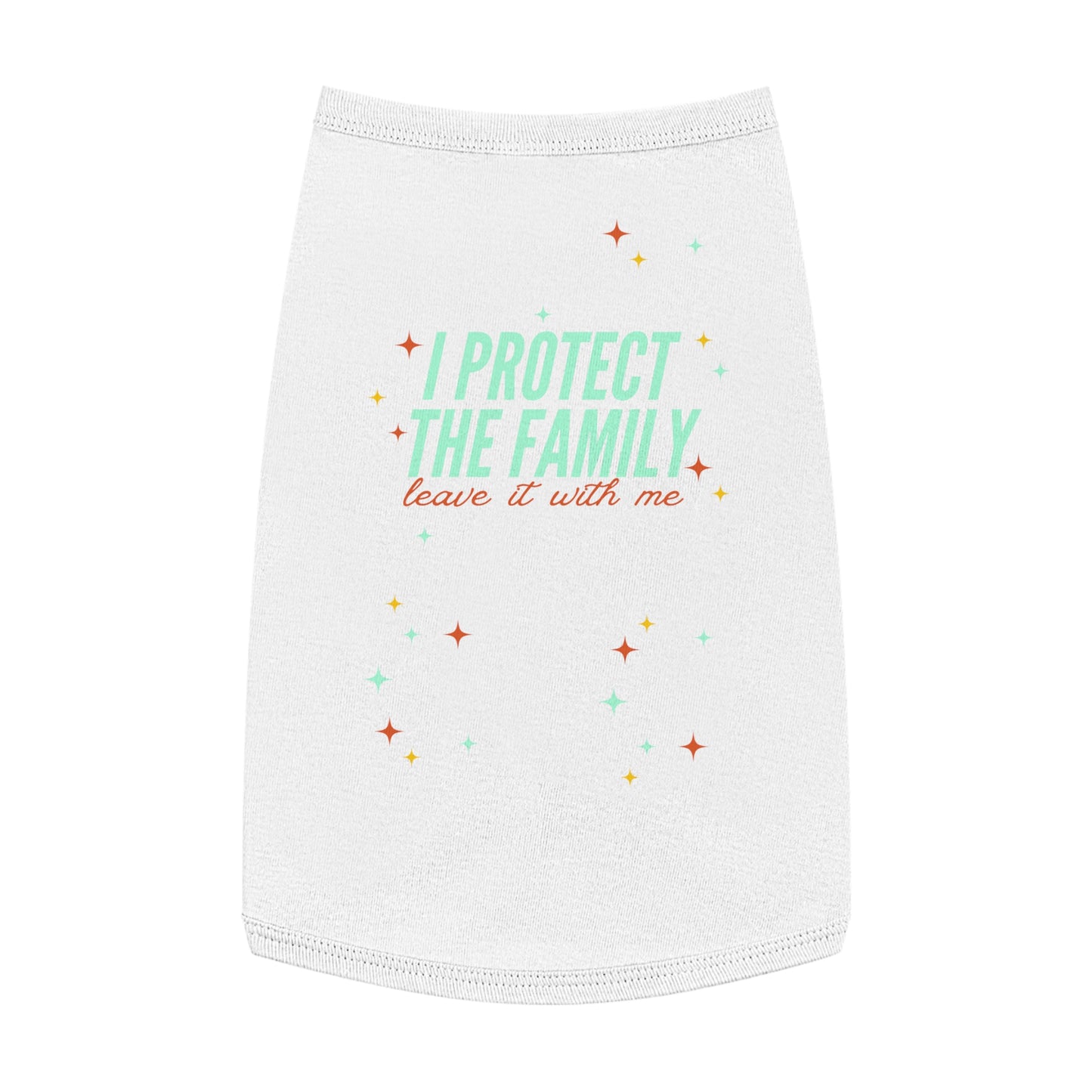 I Protect the Family -  Pet Tank Top - I Protect The Family, Cute Dog Shirt, Pet Apparel for Dog Lovers, Trendy Dog Outfit, Pet Gift for Birthdays