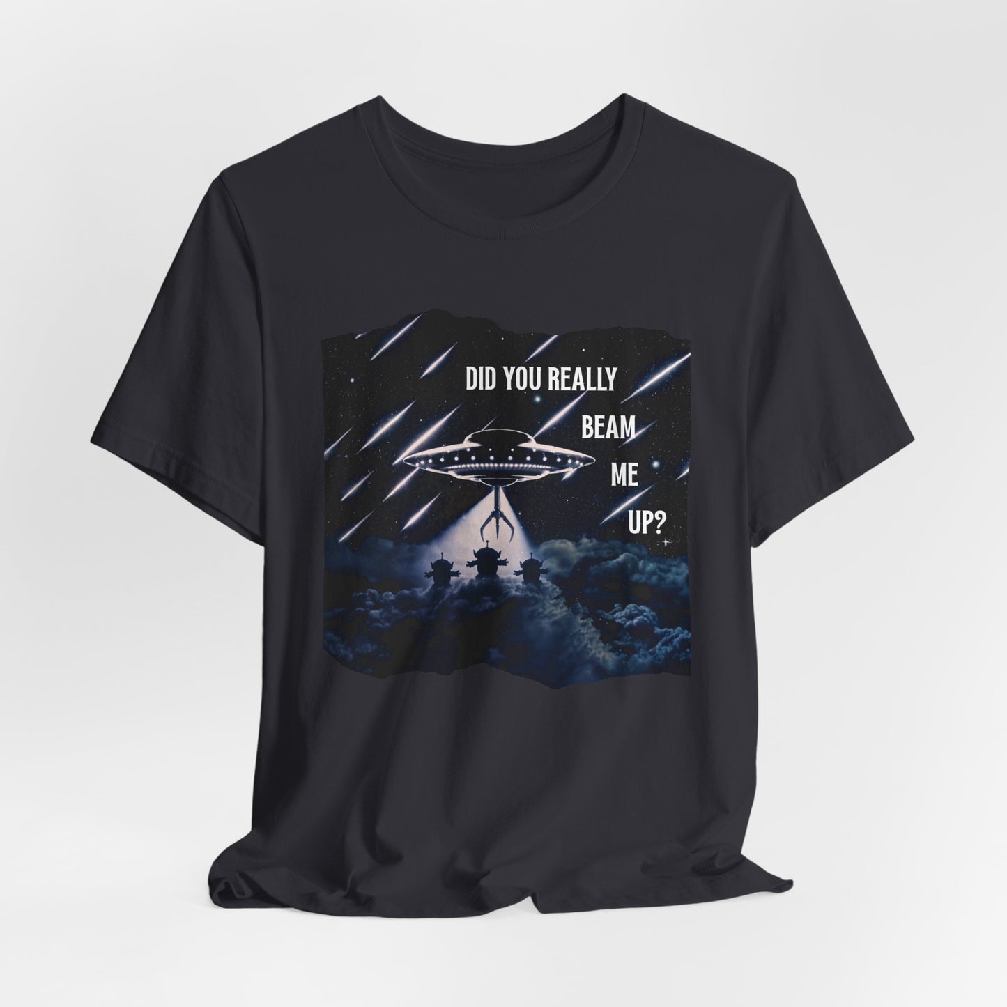 Did You Really Beam Me Up? UFO Graphic Tee - Alien Abduction