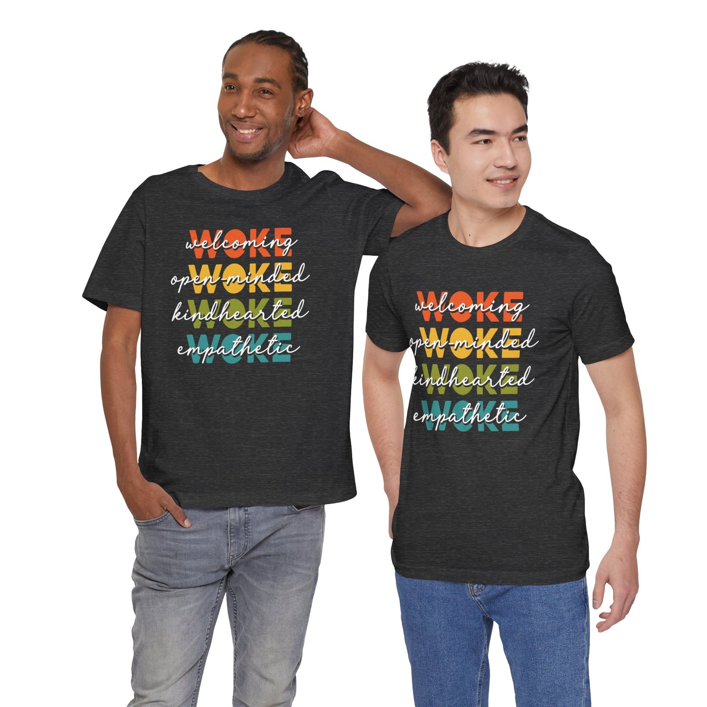 WOKE Acronym Message Tee, Woke Unisex Shirt, Kindhearted T-Shirt, Open-Minded Graphic Top, Awareness Apparel, Gift for Activists