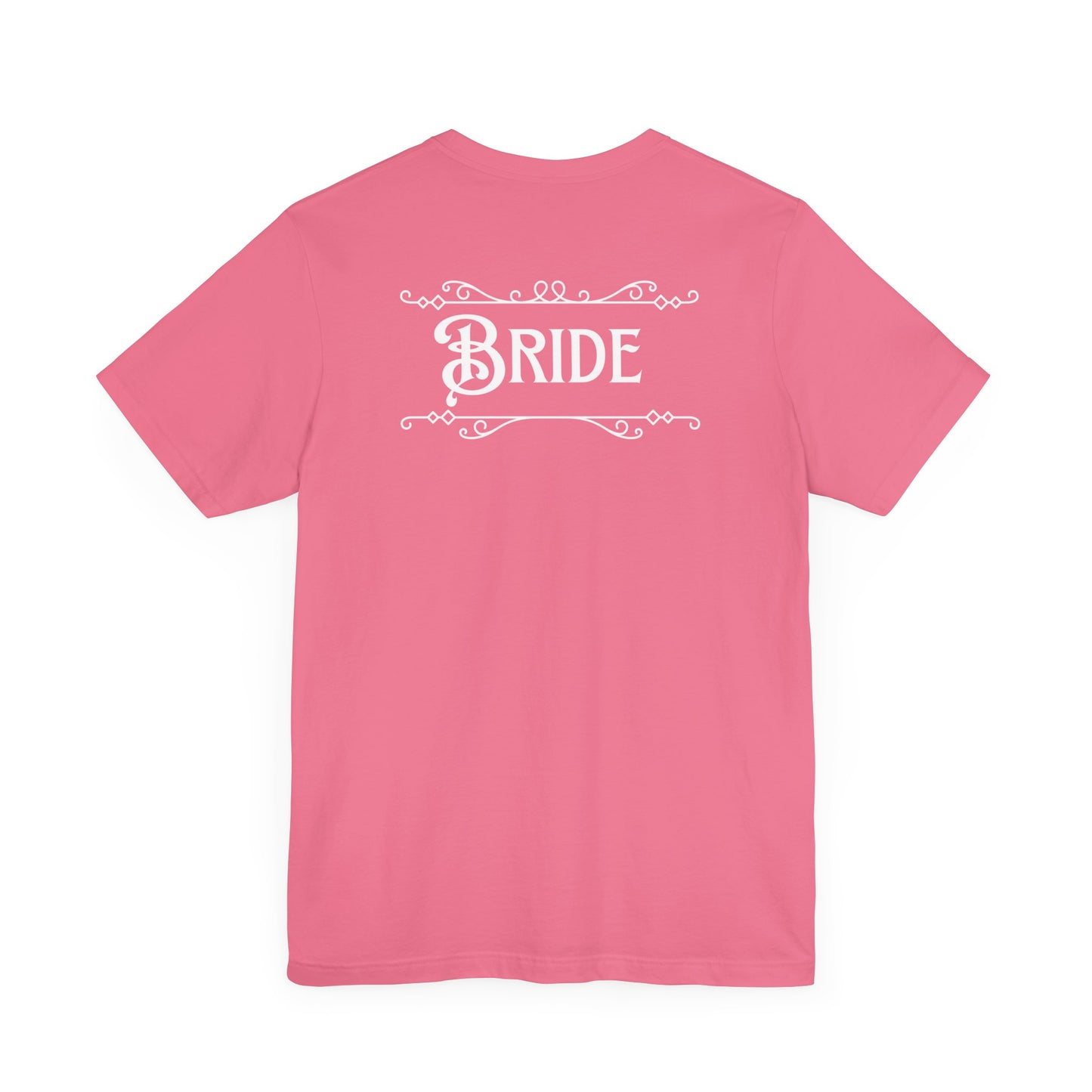 Fairytale Bride Short Sleeve Tee - Today Was a Fairytale (Front and Back!)