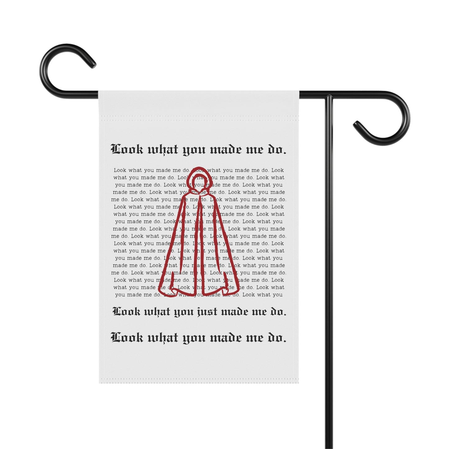 Garden Flag - Look What You Made Me Do - Handmaid's Tale