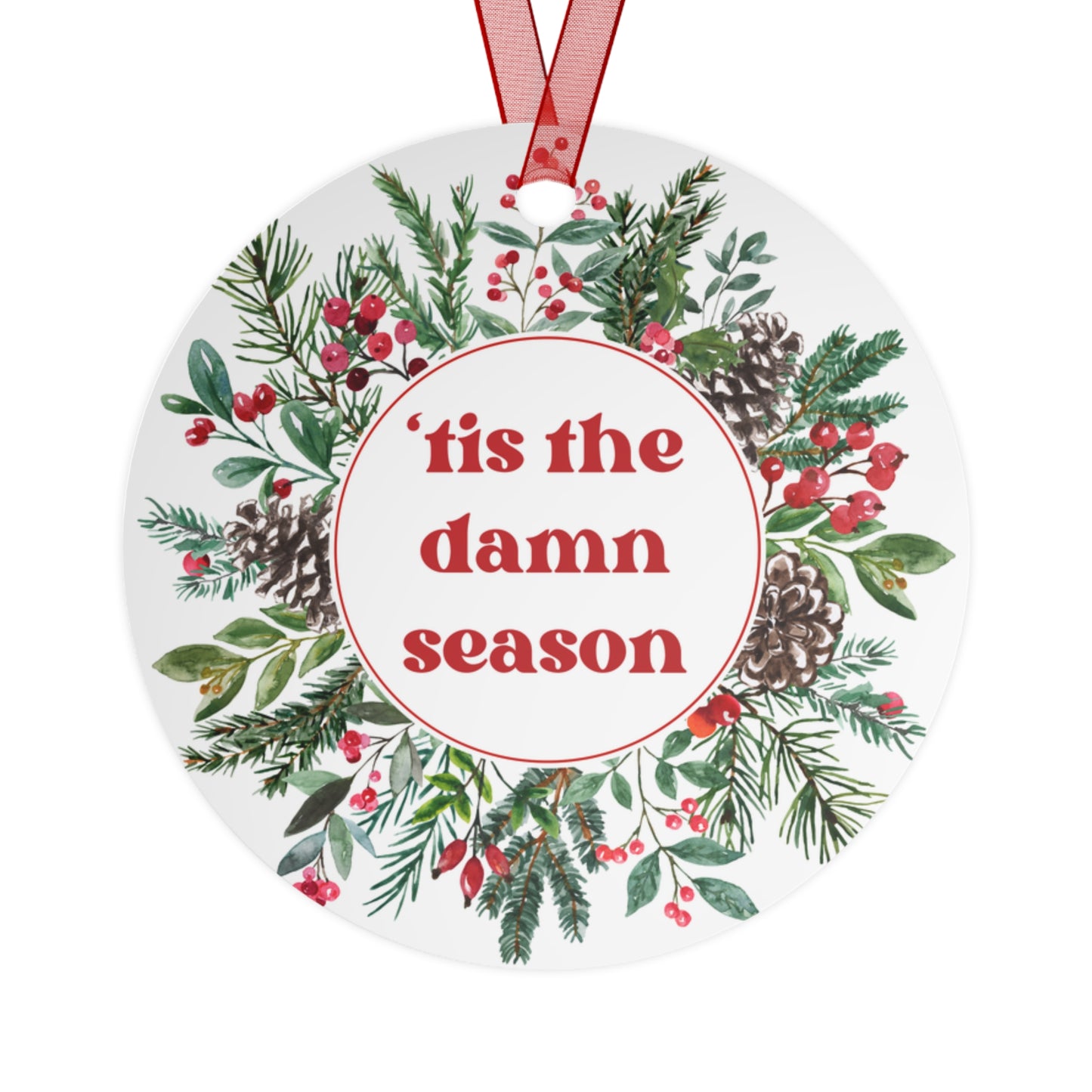 tis the damn season christmas wreath - Metal Ornaments