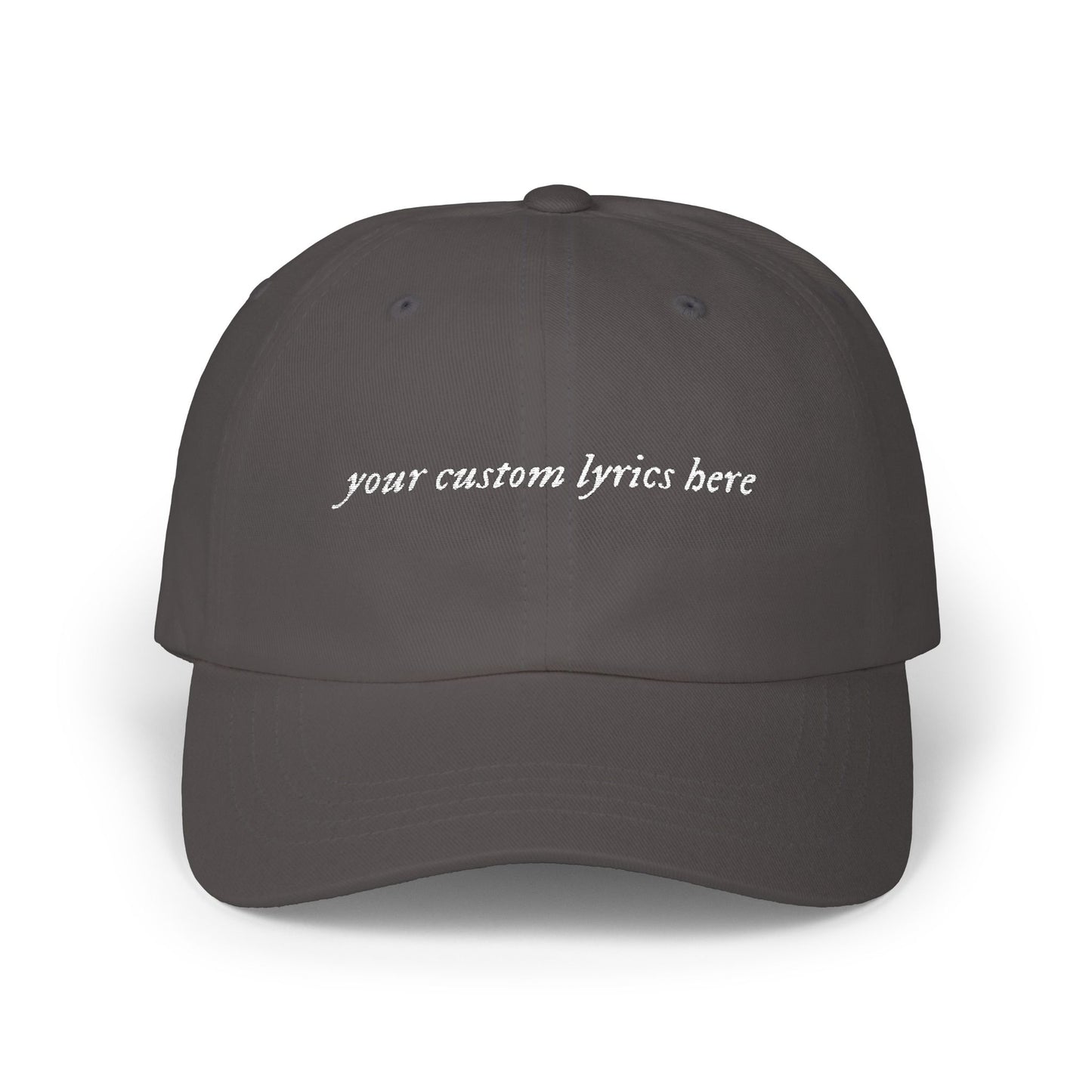 Custom Embroidered Lyrics Dad Cap - Dark hat, light color text