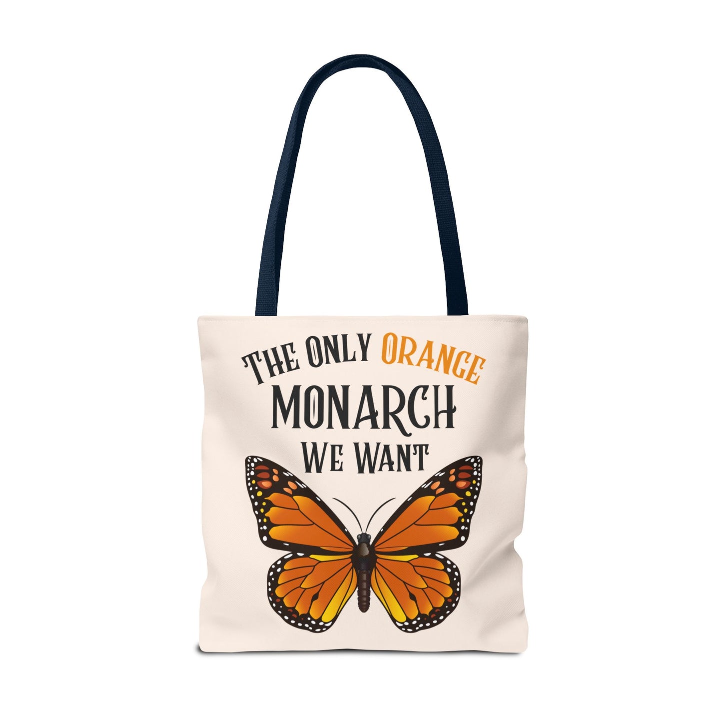 The Only Orange Monarch We Want Tote Bag - Perfect for Nature Lovers, Eco-Friendly Chic, Gift for Activists, Summer Outing, Stylish Carryall