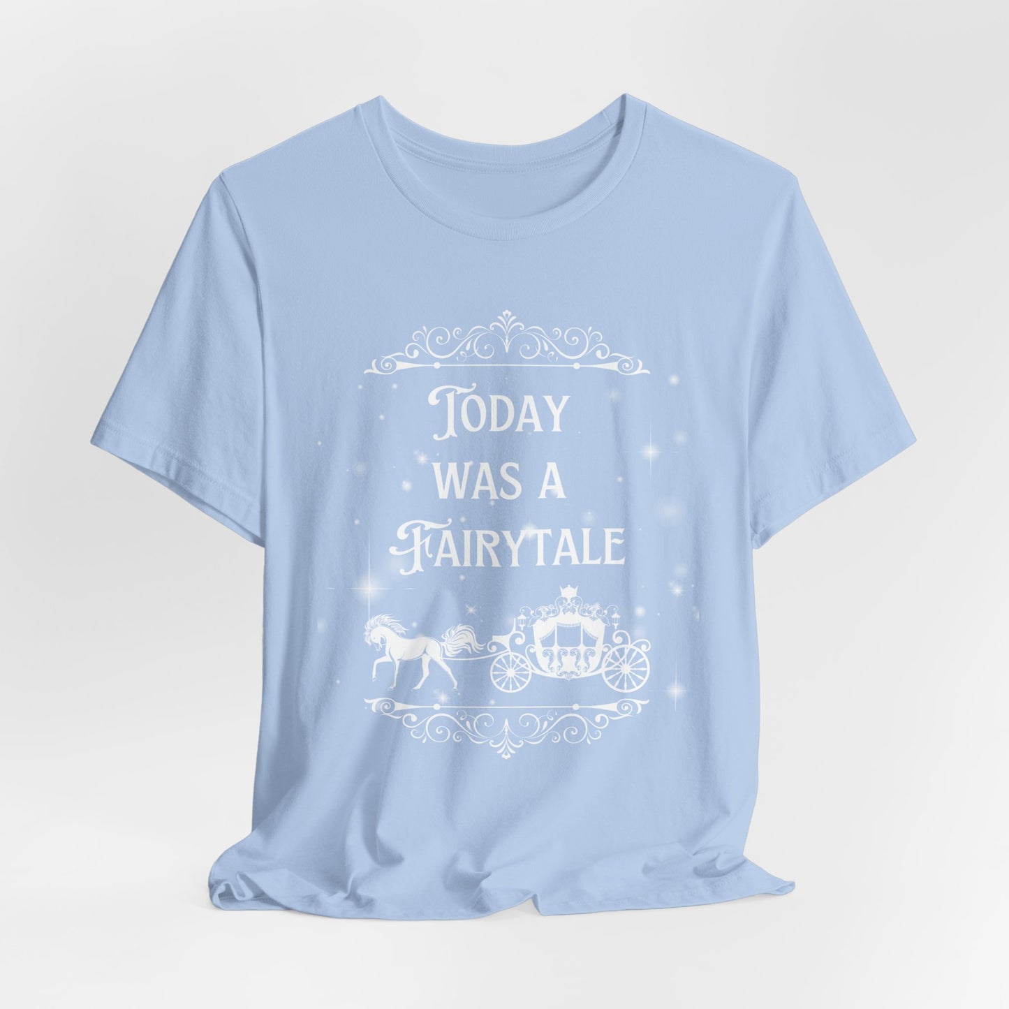 Fairytale Bride Short Sleeve Tee - Today Was a Fairytale (Front and Back!)