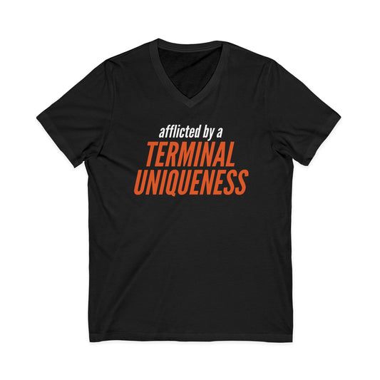 V-Neck Tee — "Afflicted by a Terminal Uniqueness" Graphic