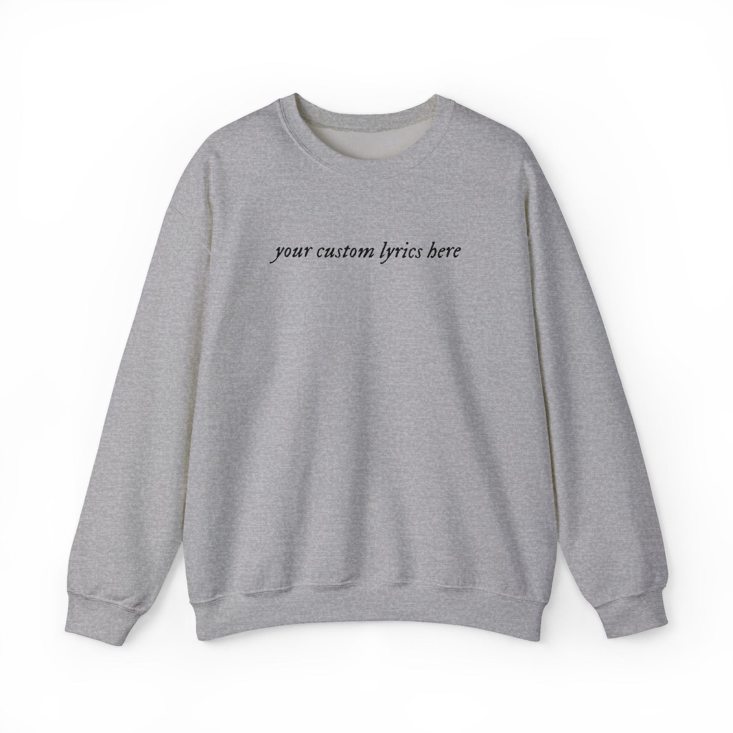 Embroidered Custom Lyrics Crewneck Sweatshirt — light color sweatshirt, dark lyrics