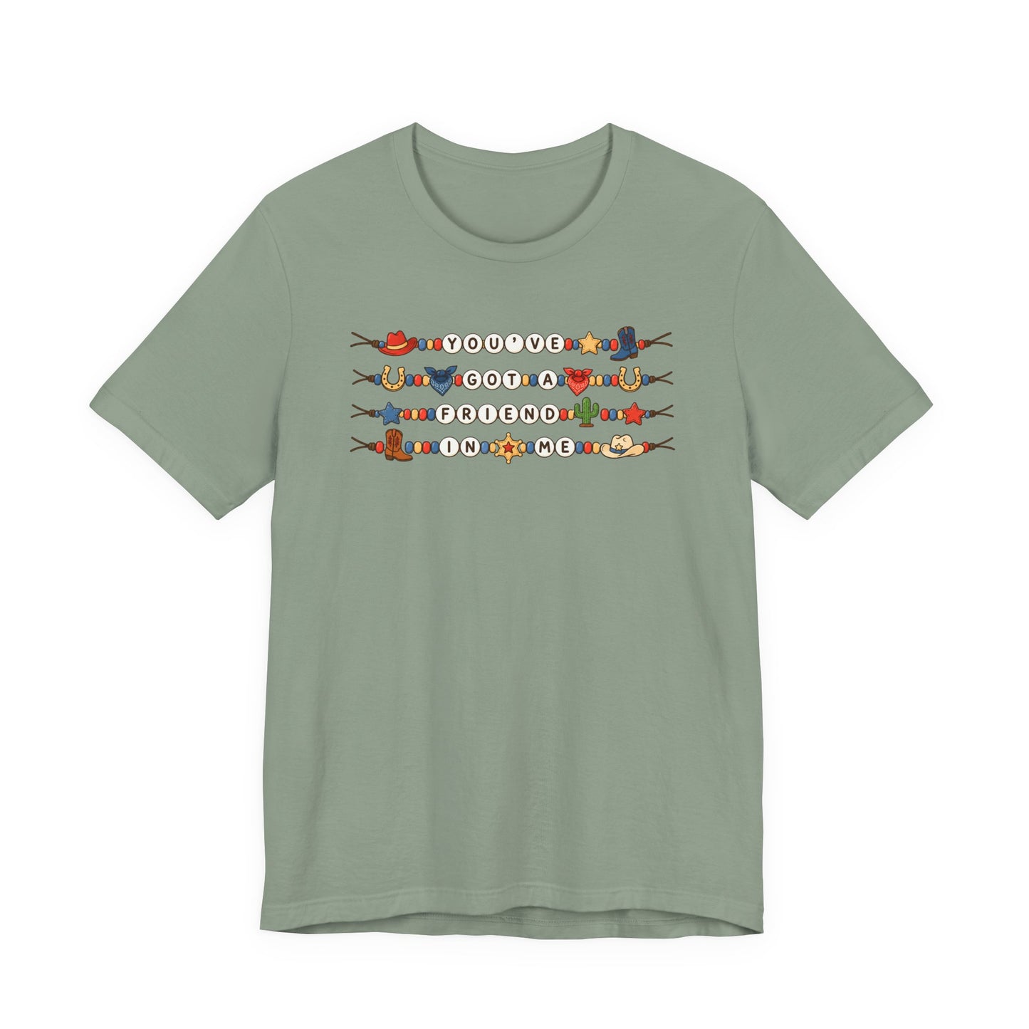 You've Got A Friend In Me - Friendship Bracelets Tee